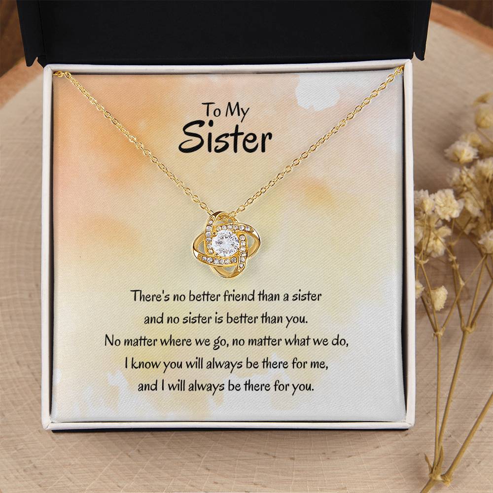 Gift for Sister - There's no better friend than a sister - Love Knot Necklace