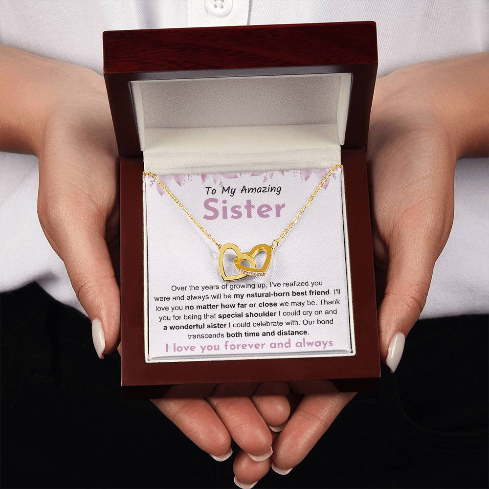 To My Amazing Sister - Gift for Sister - You will be my natural born best friend - Interlocking Hearts Necklace