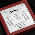 To My Sister - Jewelry Gift for Sister - I would still choose you as my friend - Alluring Beauty Necklace