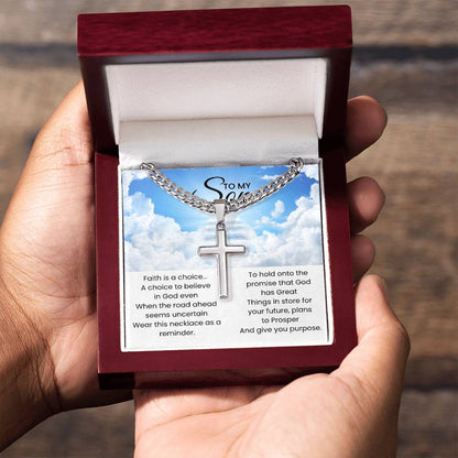 To My Son - Faith is a choice - Religious Gift for Son - Artisan Cross with Cuban Link Chain