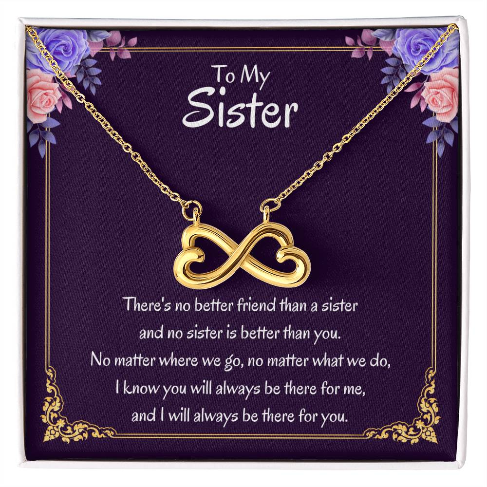 To My Sister Necklace - There's no better friend than a sister - Endless Love Necklace
