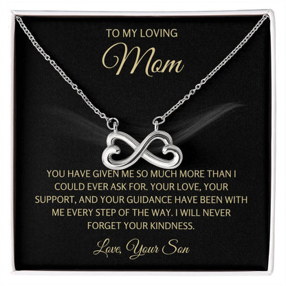 To My Loving Mom - Mom Gift from Son - I will never forget your kindness - Endless Love Necklace