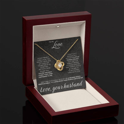 To My Love - I am not perfect - Love Knot Necklace from Husband to Wife