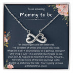 To An Amazing Mommy To Be - Ten little fingers and ten little toes - Endless Love Necklace - Expecting Mom Gift
