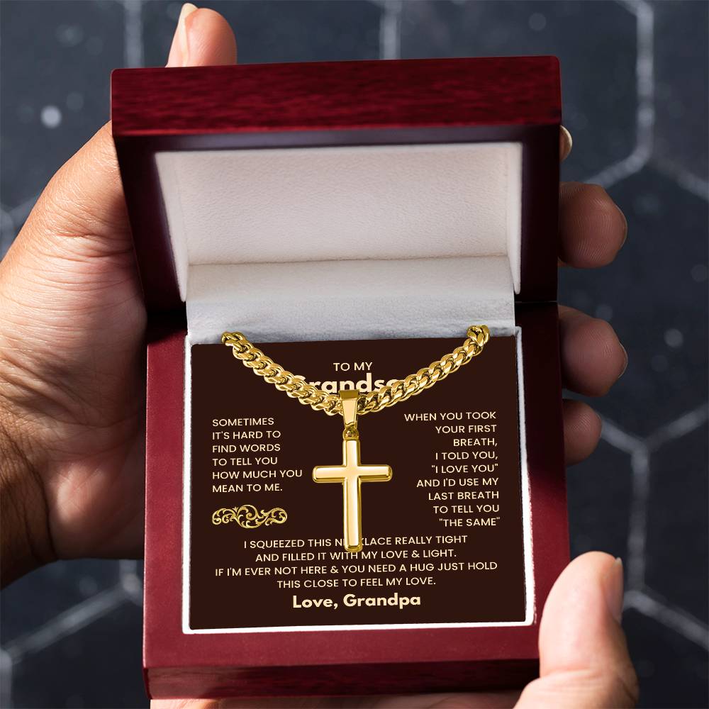 To My Grandson - Just hold this close to feel my love - Grandson Gift from Grandpa - Artisan Cross with Cuban Link Chain