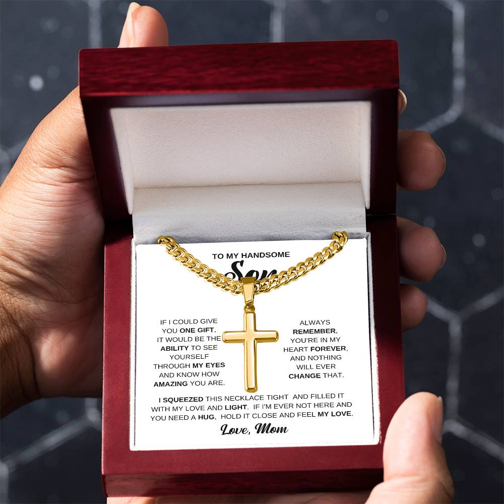 To My Handsome Son - Gift for Son from Mom - You're in my hear forever - Artisan Cross with Cuban Link Chain