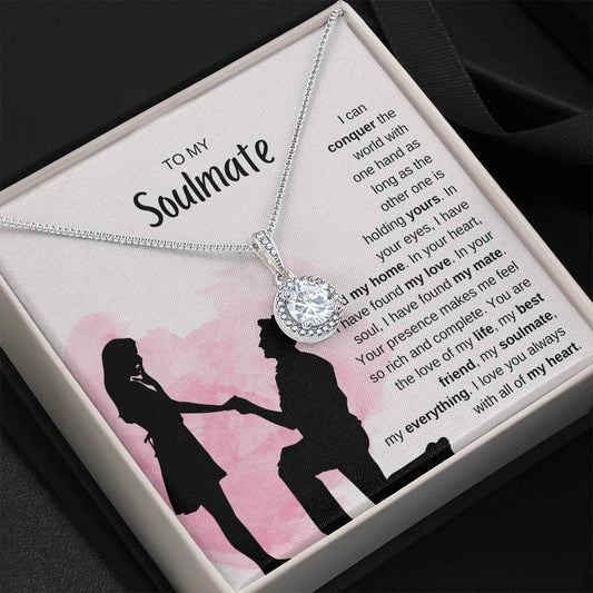 To My Soulmate Necklace - Romantic Soulmate Gift for Her for Christmas & Holiday Gifting - Eternal Hope Necklace