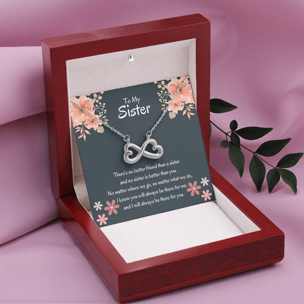 To My Sister - There's no better friend than a sister - Gift for Sister - Endless Love Necklace