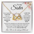 To My Sister - Never forget that I love you - Present for Sister - Endless Love Necklace