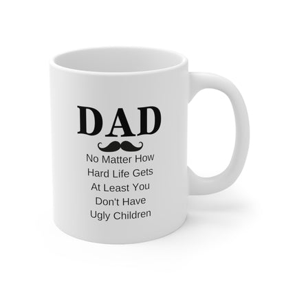 Dad Ugly Children Funny Coffee Mug - Best Father's Day Gifts