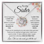 To My Sister - Never forget that I love you - Present for Sister - Love Knot Necklace