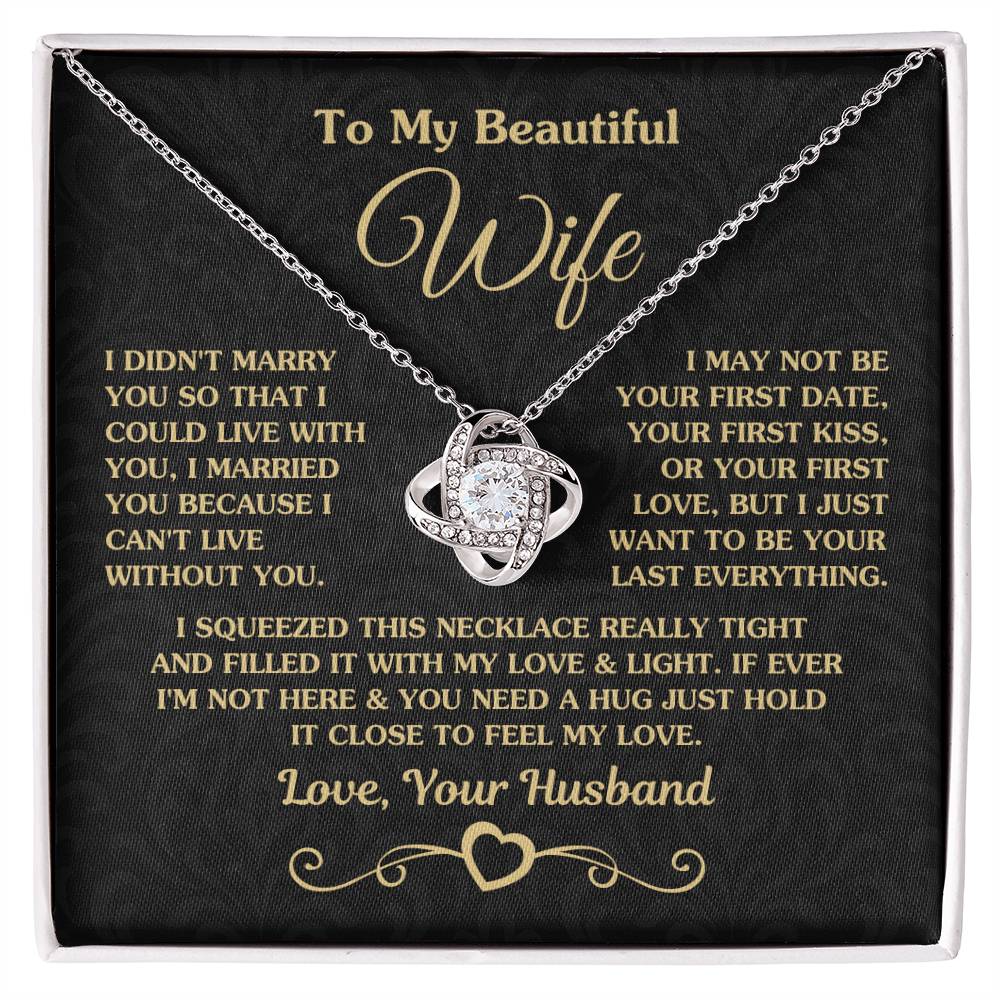 To My Beautiful Wife Necklace - Perfect Romantic Surprise from Husband for Anniversary, Birthday & Valentine’s Day - Love Knot Necklace