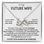 To My Future Wife Necklace - Best Romantic Jewelry Gift for Special Occasions & Love Appreciation - Endless Love Necklace