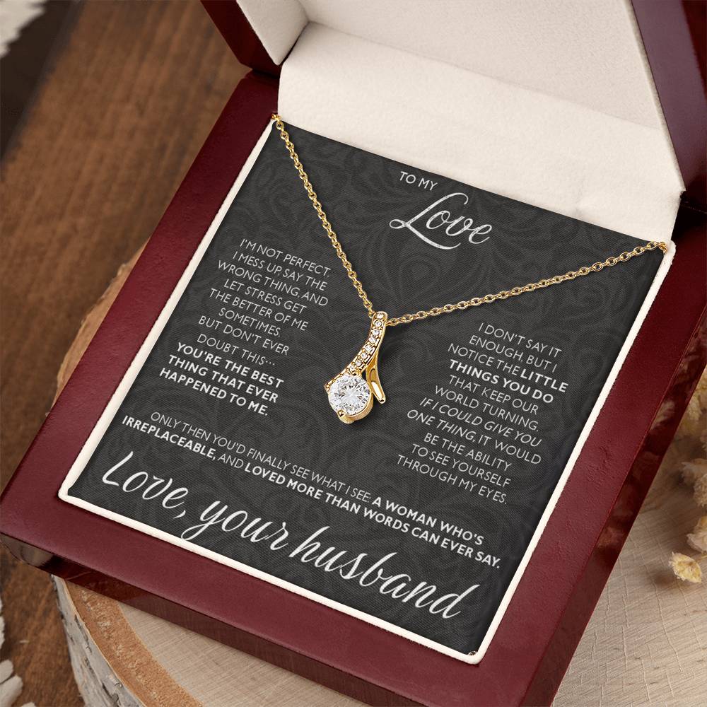 To My Love - I am not perfect - Alluring Beauty Necklace from Husband to Wife