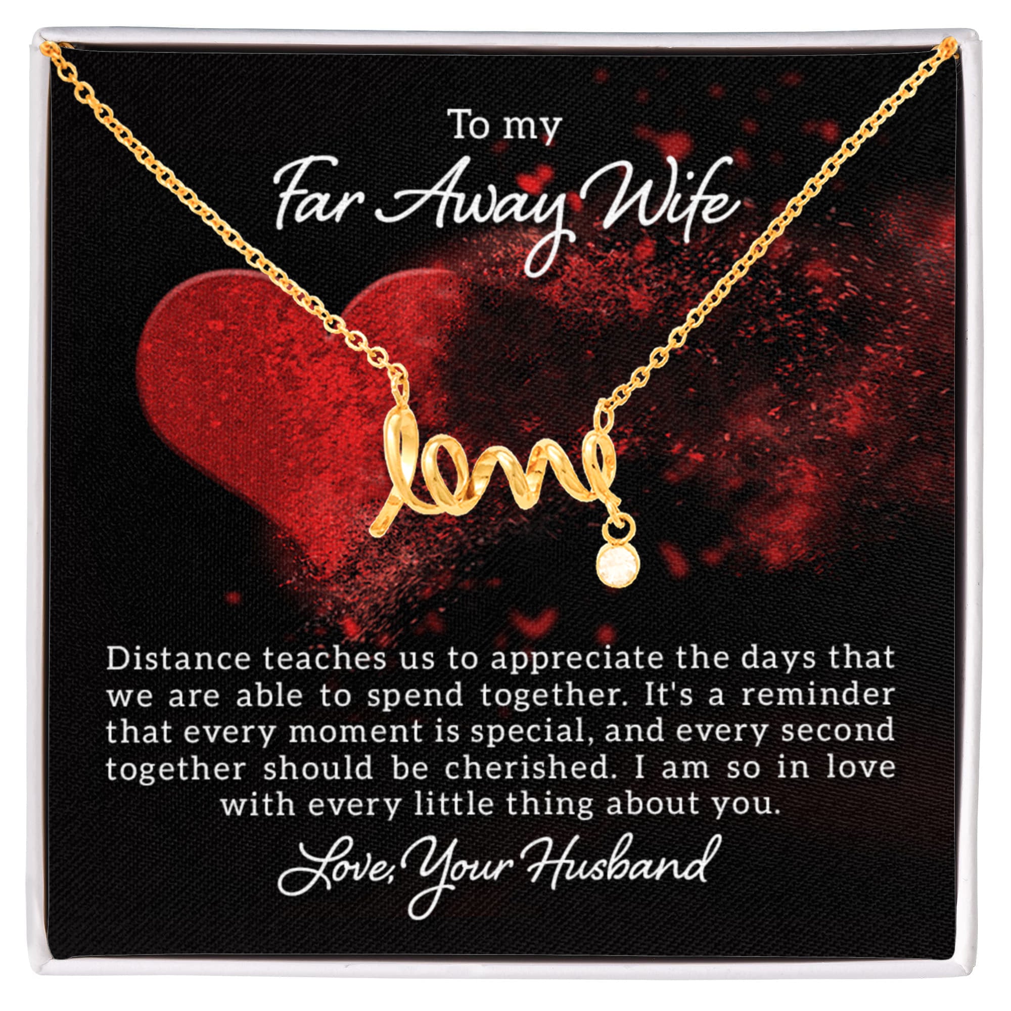 To my far away wife - Distance teaches us - Scripted Love Necklace