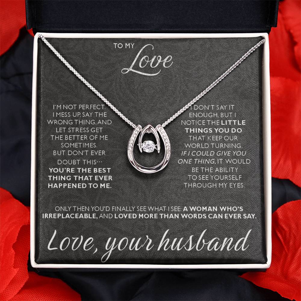 To My Love - I am not perfect - Lucky In Love Necklace from Husband to Wife