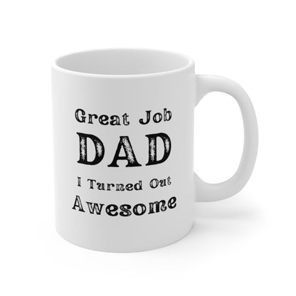 Great Job Dad Funny Coffee Mug - Best Gift for Father