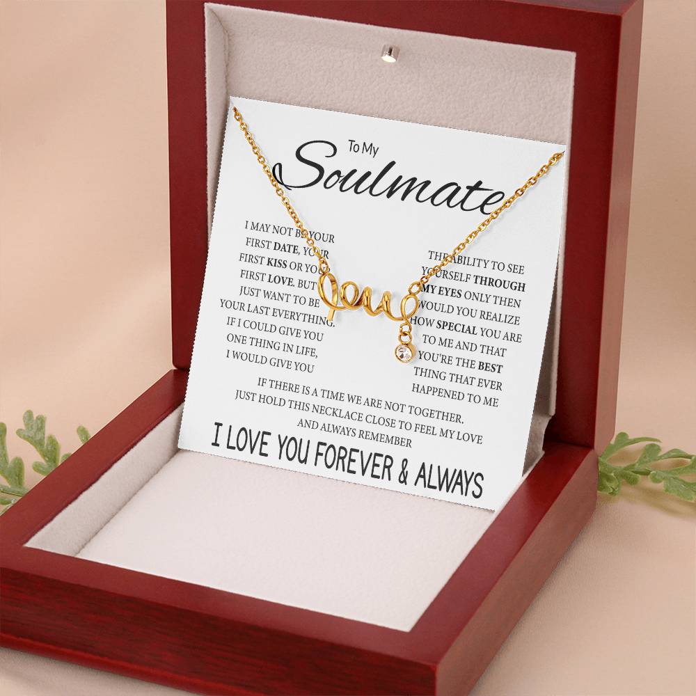 To My Soulmate Necklace - Sweet Soulmate Gift Idea for Valentine’s Day & Birthdays - Scripted Love Necklace
