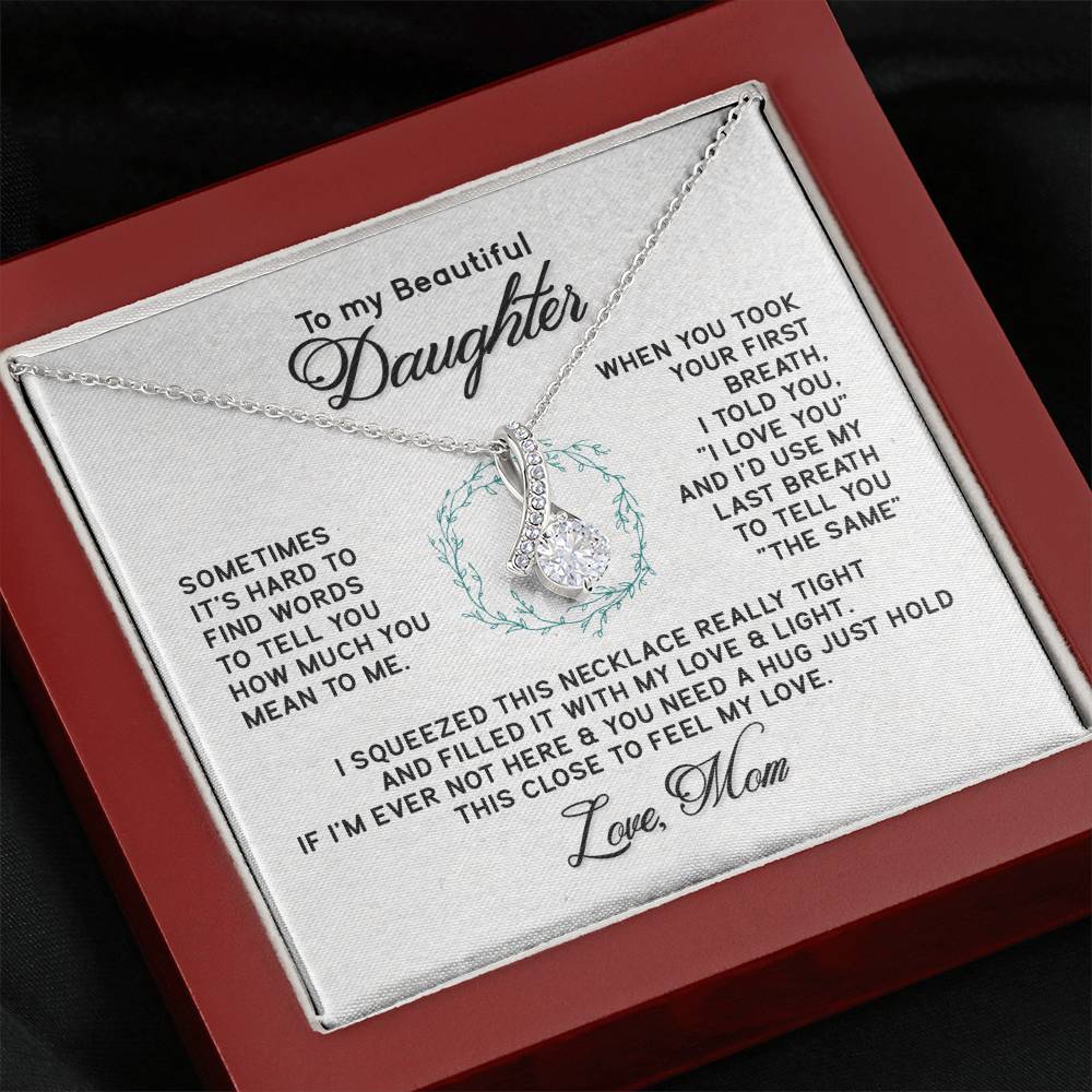 To My Beautiful Daughter -Feel My Love - Alluring Beauty Necklace from Mom