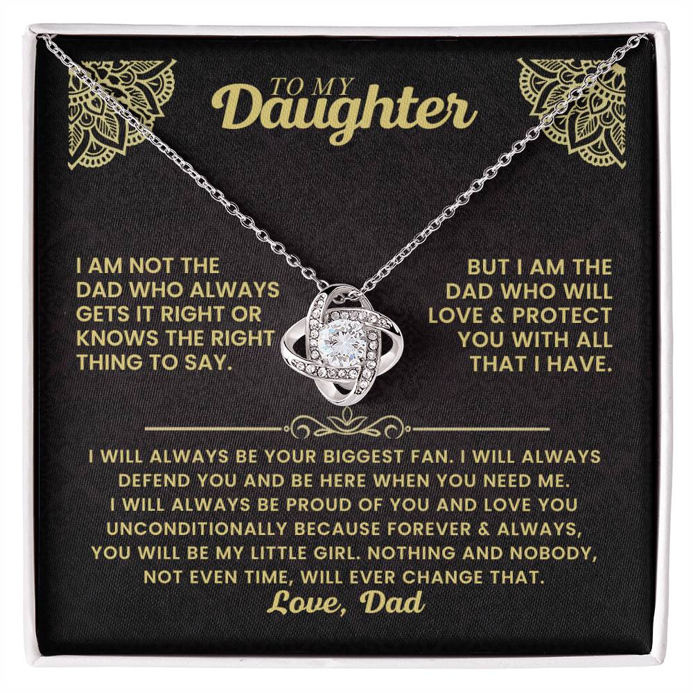 To My Daughter - I am not the dad who always gets it right - Daughter Gift from Dad - Love Knot Necklace