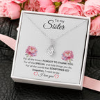 To My Sister - For All The Times I Forgot To Thank You - Gift for Sister - Alluring Beauty Necklace