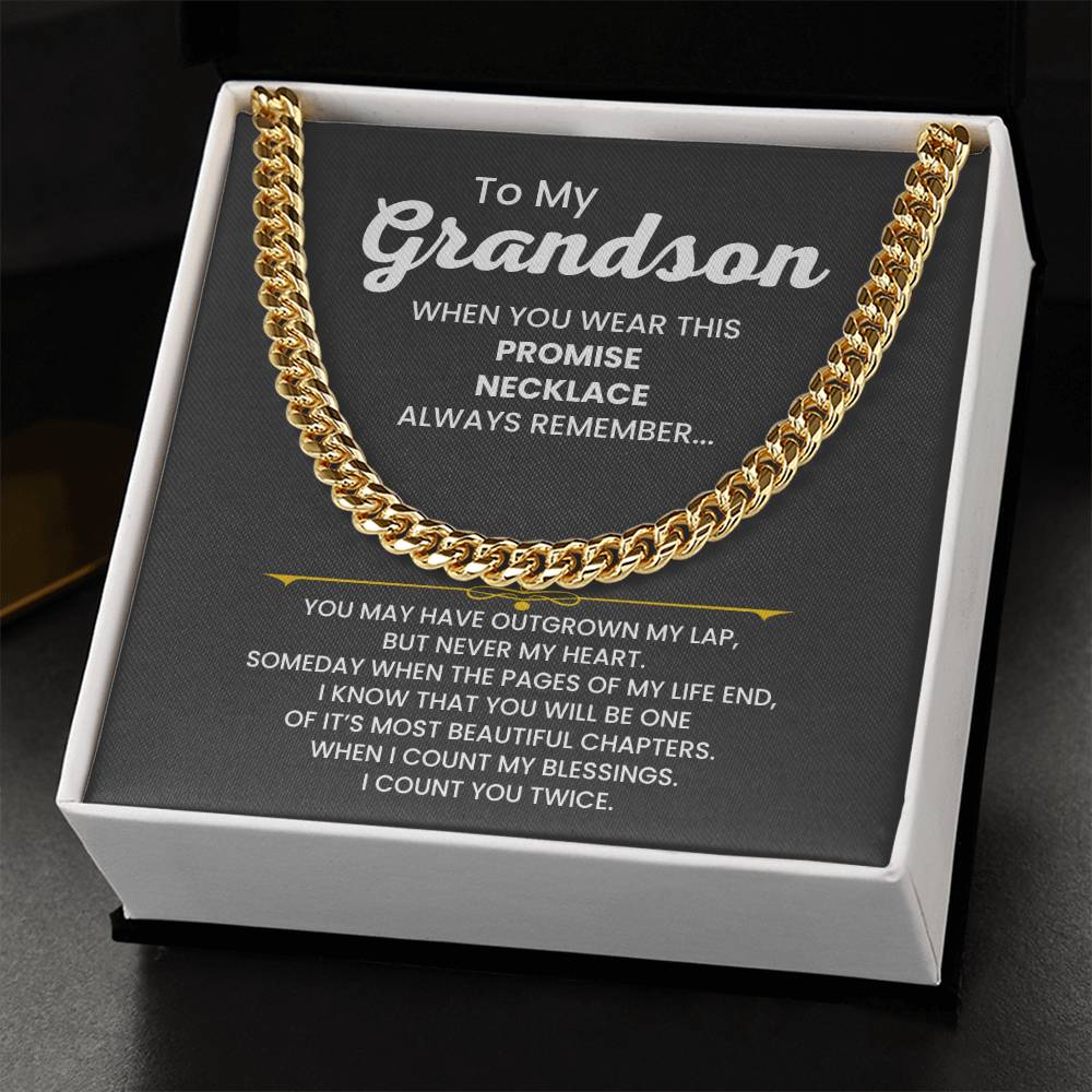 To My Grandson - When you wear this promise necklace - Cuban Link Chain