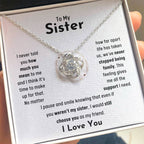To My Sister - Jewelry Gift for Sister - I would still choose you as my friend - Love Knot Necklace