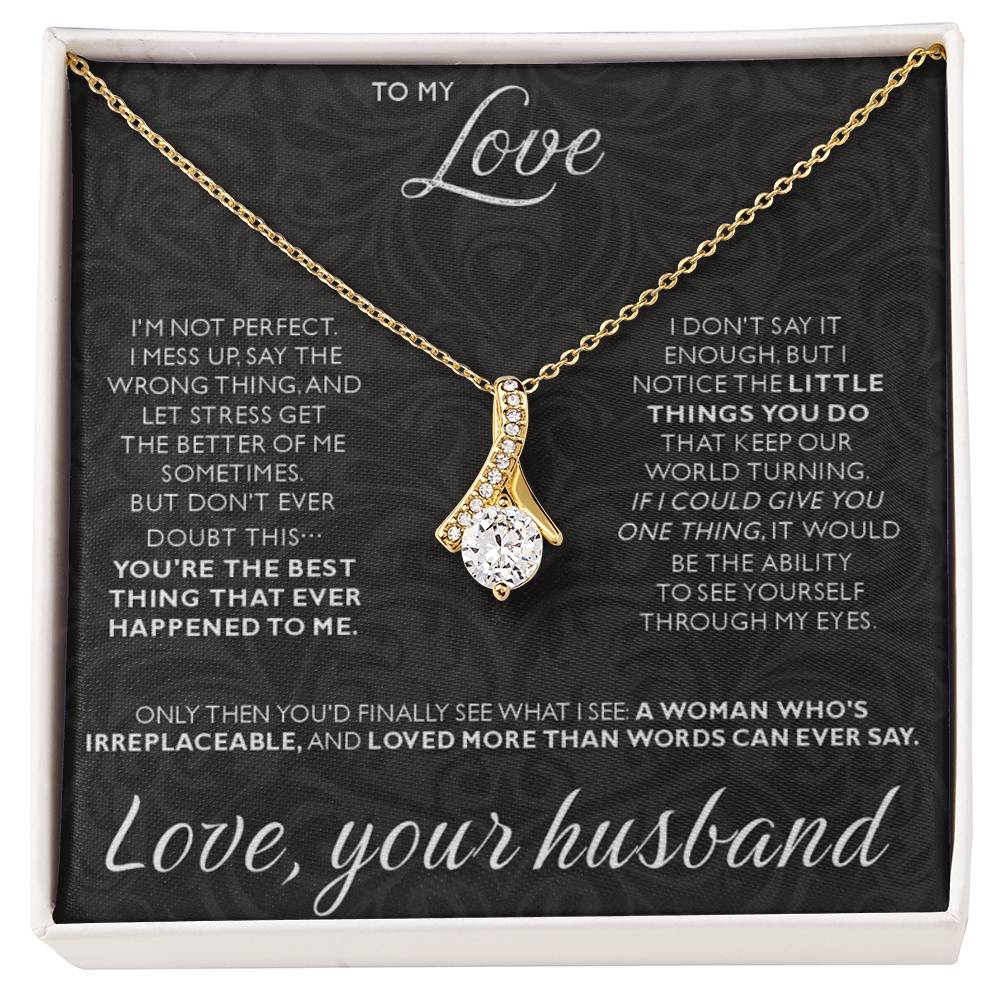 To My Love - I am not perfect - Alluring Beauty Necklace from Husband to Wife