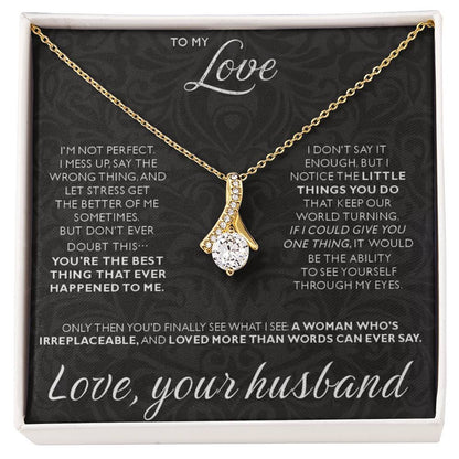 To My Love - I am not perfect - Alluring Beauty Necklace from Husband to Wife