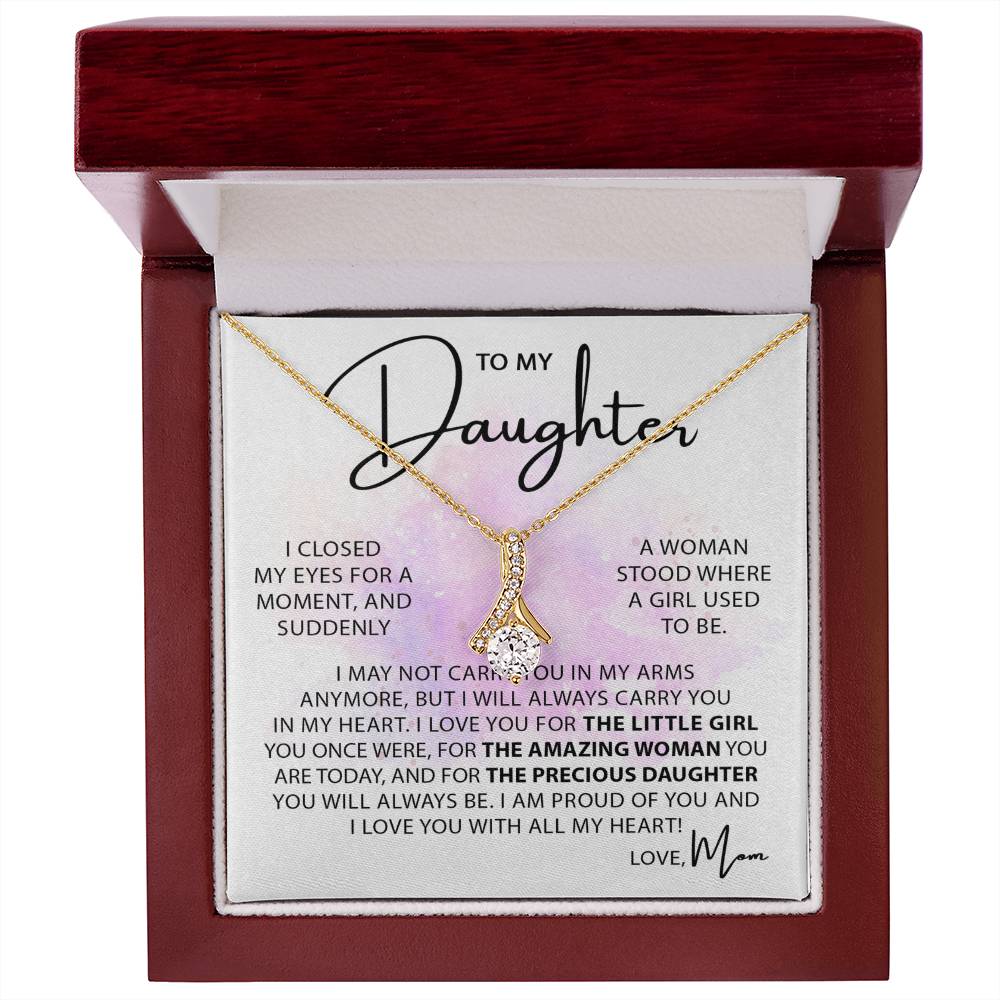 Beautiful Gift for Daughter from Mom - I may not carry you in my arms anymore - Alluring Beauty Necklace