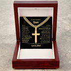 To My Son - As you grow older you will face many challenges in life - Son Gift from Dad - Artisan Cross with Cuban Link Chain