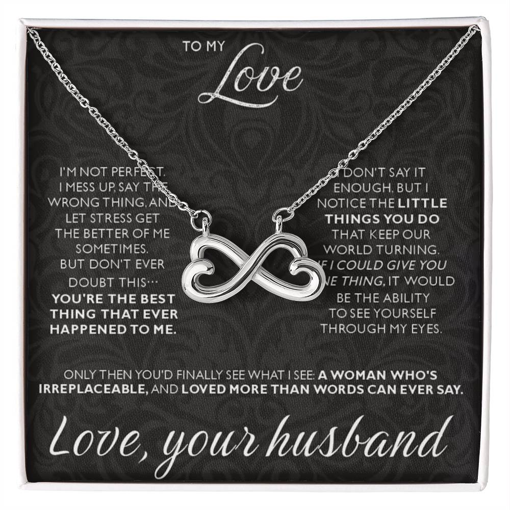 To My Love - I am not perfect - Endless Love Necklace from Husband to Wife