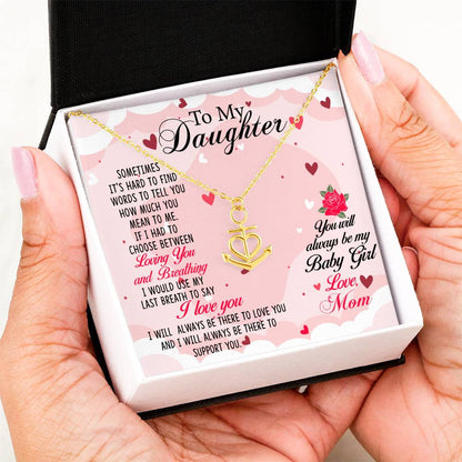 To My Daughter Necklace – Mom’s Choice for Daughter Birthday Graduation – Anchor Pendant Necklace