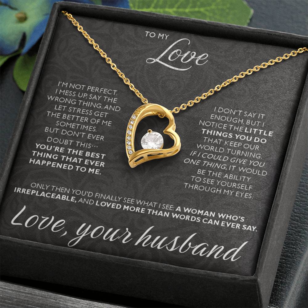 To My Love - I am not perfect - Forever Love Necklace from Husband to Wife