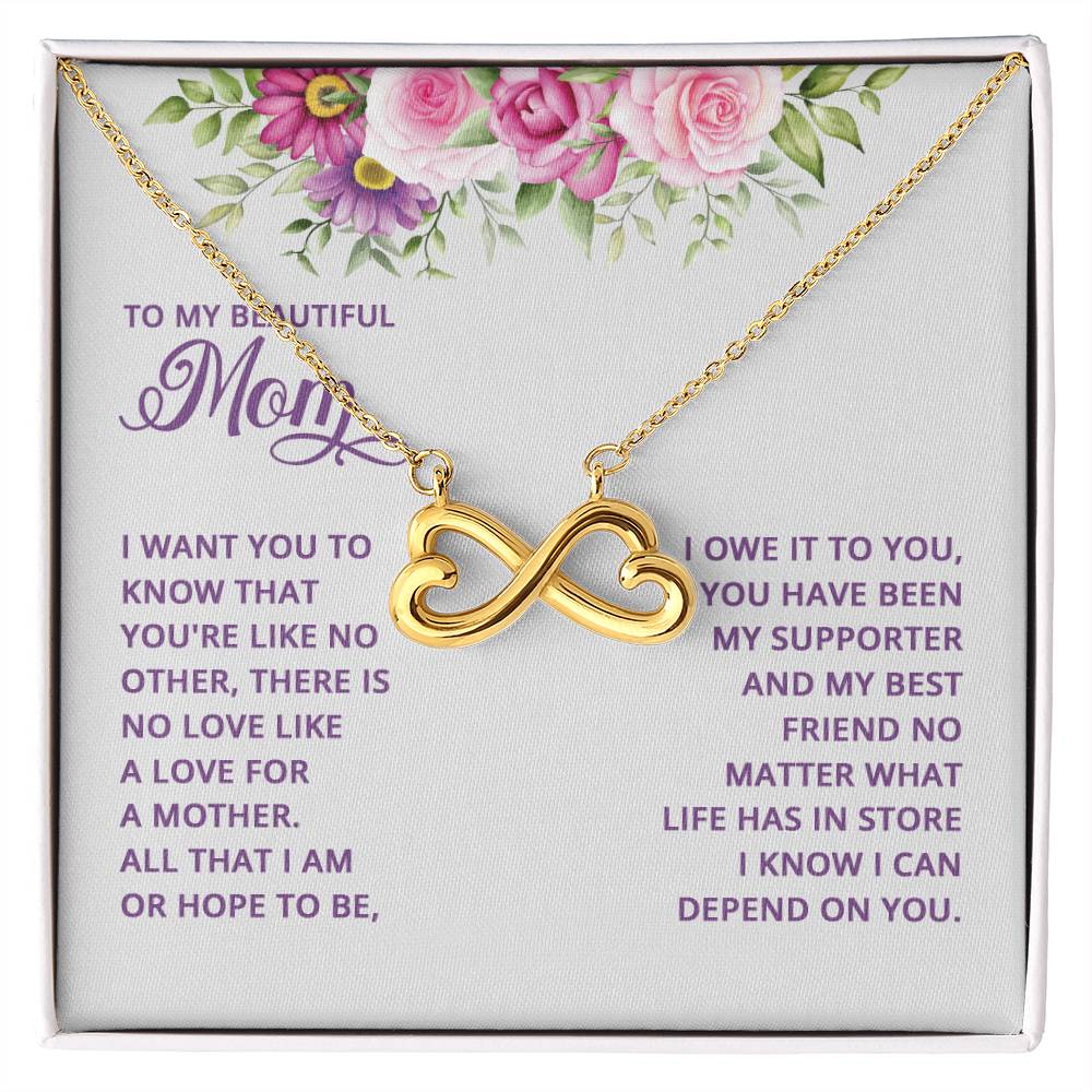 To My Beautiful Mom -I want you to know that you're like no other - Endless Love Necklace - Best Gift for Mother
