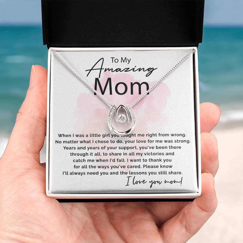 To My Amazing Mom - I Will Always Need You - Lucky In Love Necklace - Sentimental Gift for Mom