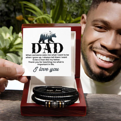 Gift for Dad from Son - I want to be a man like my father - Love You Forever Bracelet