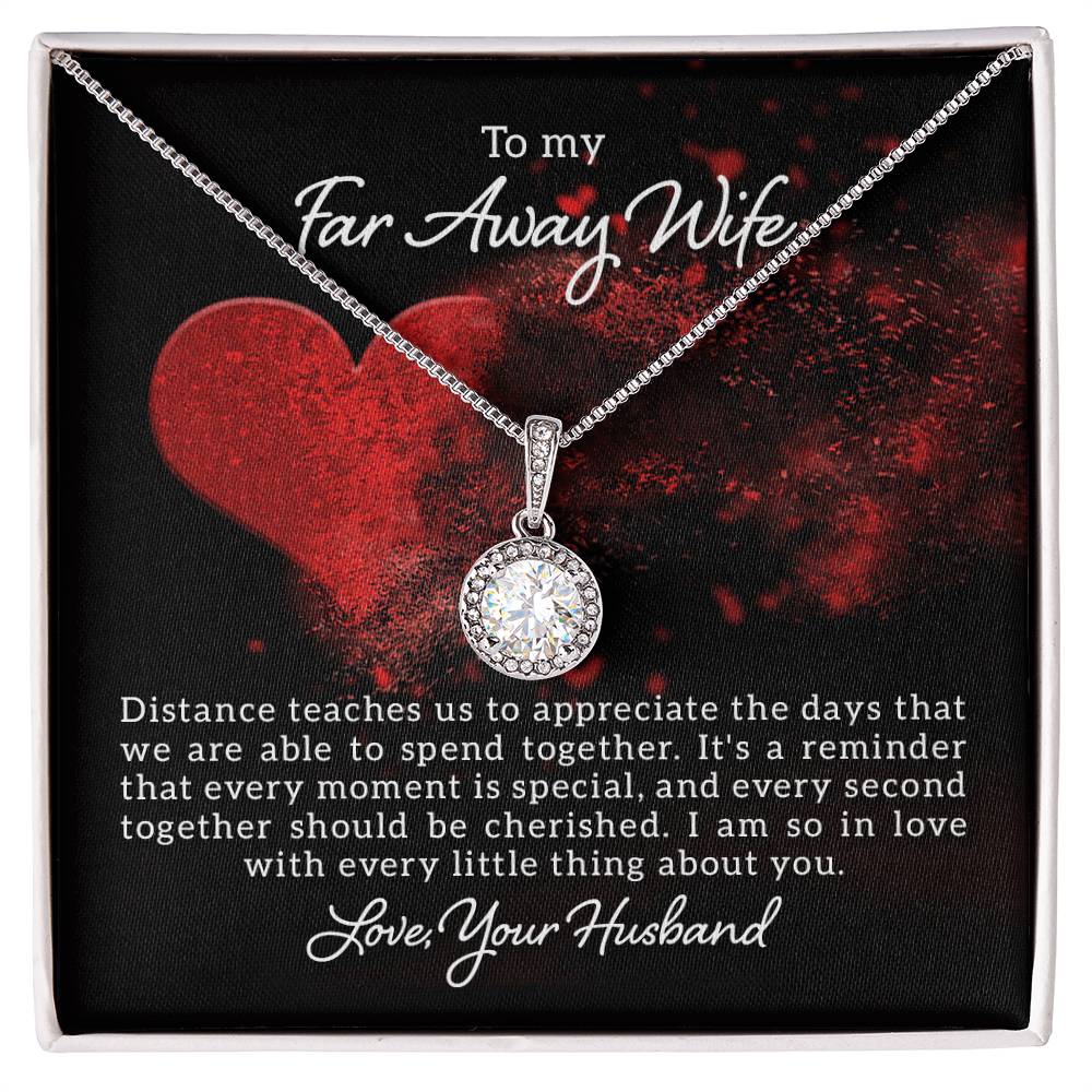 To my far away wife - Distance teaches us - Eternal Hope Necklace