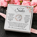 To My Sister - Never forget that I love you - Present for Sister - Alluring Beauty Necklace