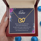 Heartfelt Sister Gift - There's no better friend than a sister - Interlocking Hearts Necklace