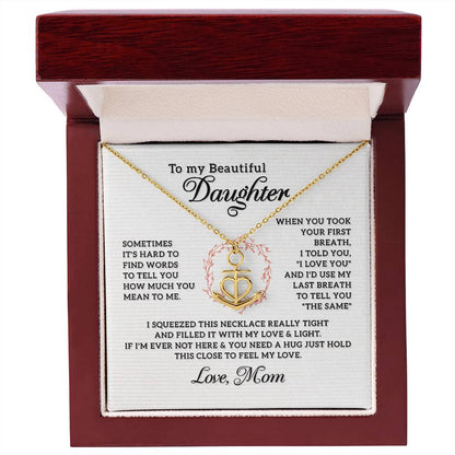 To My Daughter Necklace – Mother to Daughter Birthday Graduation Present – Anchor Pendant Necklace