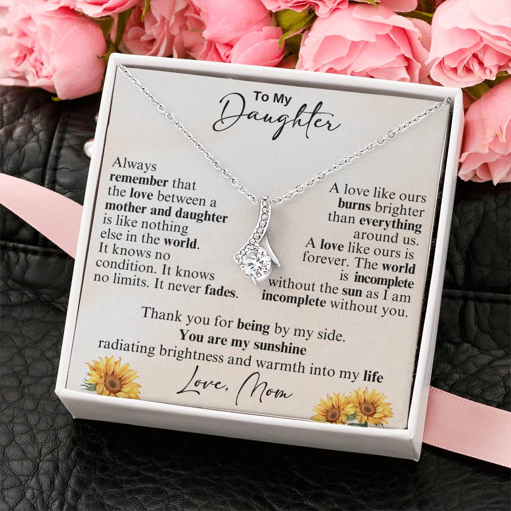 To My Daughter - Thank you for being by my side -  Alluring Beauty Necklace from Mom