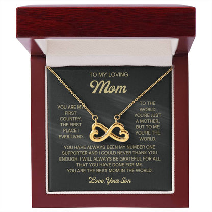 To My Loving Mom - Mom Gift from Son - You are my first country - Endless Love Necklace