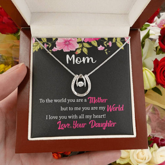 Mom - You Are My World - Lucky In Love PARTNER - Gift for Mom from Daughter - Best for Birthday, Christmas & Mother's Day