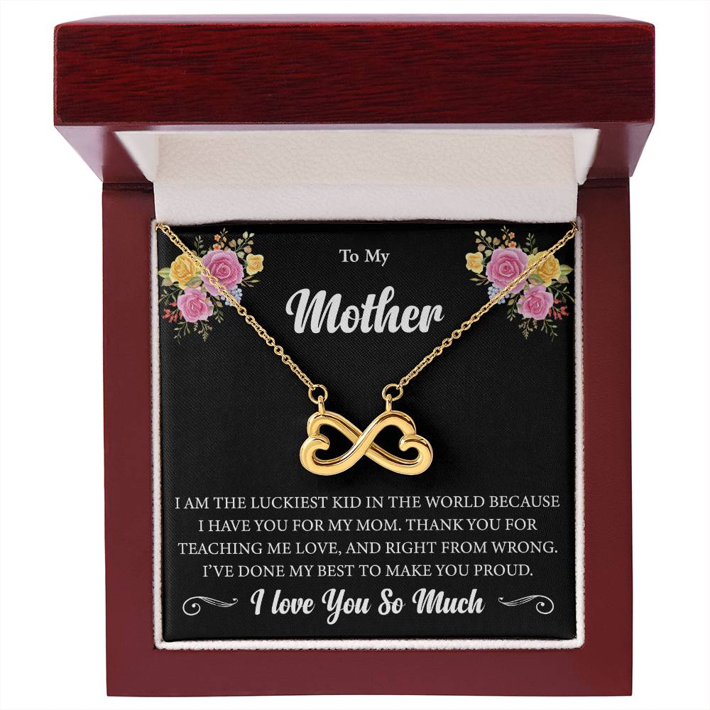 To My Mother - I am the luckiest kid in the world - Endless Love Necklace - Sentimental Gift for Mom