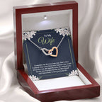 To My Wife Necklace - Perfect Romantic Surprise from Husband for Anniversary, Birthday & Valentine’s Day - Interlocking Hearts Necklace