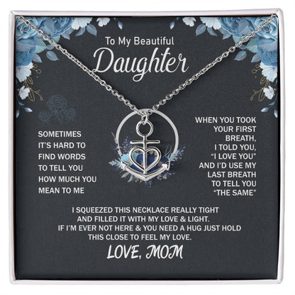 To My Daughter Necklace – Jewelry Gift for Daughter from Mother – Anchor Pendant Necklace