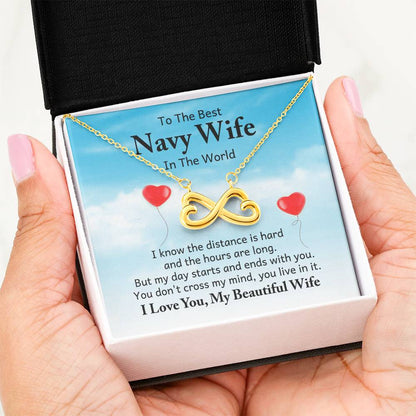 To the best navy wife in the world - I know the distance is hard - Endless Love Necklace