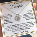 To My Daughter - You are braver than you believe - Daughter Gift from Dad - Love Knot Necklace