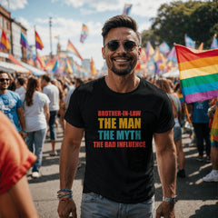 Brother‑in‑Law T‑Shirt – The Man, The Myth, The Bad Influence Graphic Tee